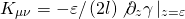 \[{K_{\mu \nu }} = - \varepsilon /\left( {2l} \right){\not \partial _z}\gamma \left| {_{z = \varepsilon }} \right.\]