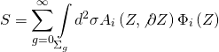 \[S = \sum\limits_{g = 0}^\infty {\int\limits_{{\Sigma _g}} {{d^2}} } \sigma {A_i}\left( {Z,\not \partial Z} \right){\Phi _i}\left( Z \right)\]