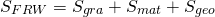 \[{S_{FRW}} = {S_{gra}} + {S_{mat}} + {S_{geo}}\]