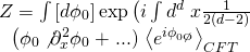 \[\begin{array}{c}Z = \int {\left[ {d{\phi _0}} \right]} \exp \left( {i\int {{d^d}} } \right.x\frac{1}{{2\left( {d - 2} \right)}}\\\left( {{\phi _0}\not \partial _x^2{\phi _0} + \left. {...} \right)} \right.{\left\langle {{e^{i{\phi _{0\not {\rm O}}}}}} \right\rangle _{CFT}}\end{array}\]