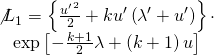 \[\begin{array}{c}{{\not L}_1} = \left\{ {\frac{{{{u'}^2}}}{2} + ku'\left( {\lambda ' + u'} \right)} \right\} \cdot \\\exp \left[ { - \frac{{k + 1}}{2}\lambda + \left( {k + 1} \right)u} \right]\end{array}\]