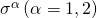 {\sigma ^\alpha }\left( {\alpha = 1,2} \right)